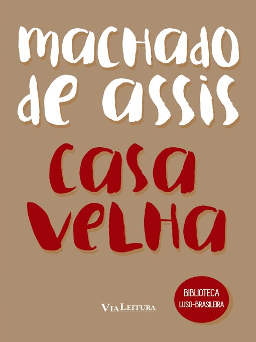 Title details for Casa Velha by Machado de Assis - Available